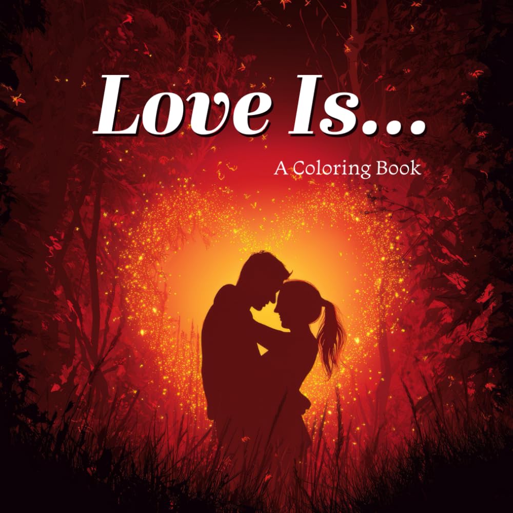 Love Is...: A Coloring Book (WELLNESS - The Coloring Books)