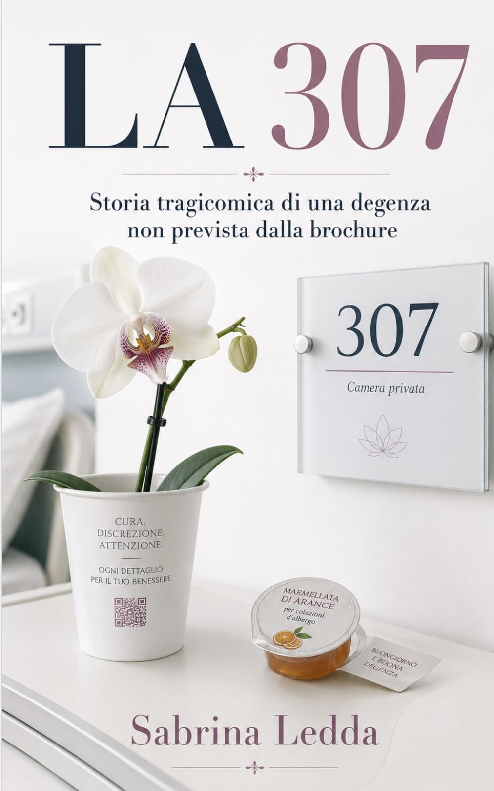 La 307: Storia tragicomica di una degenza non prevista dalla brochure