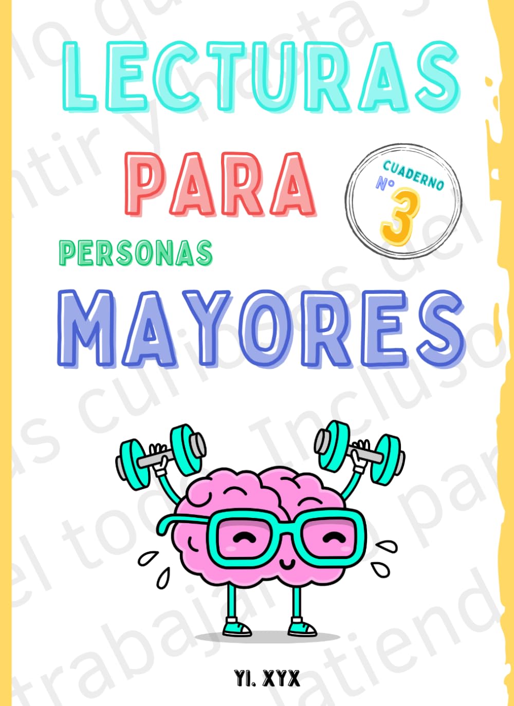 LECTURAS PARA PERSONAS MAYORES - CUADERNO Nº 3: Lee - Aprende - Escribe - Ortografía - Comprensión - Repasa - Colorea