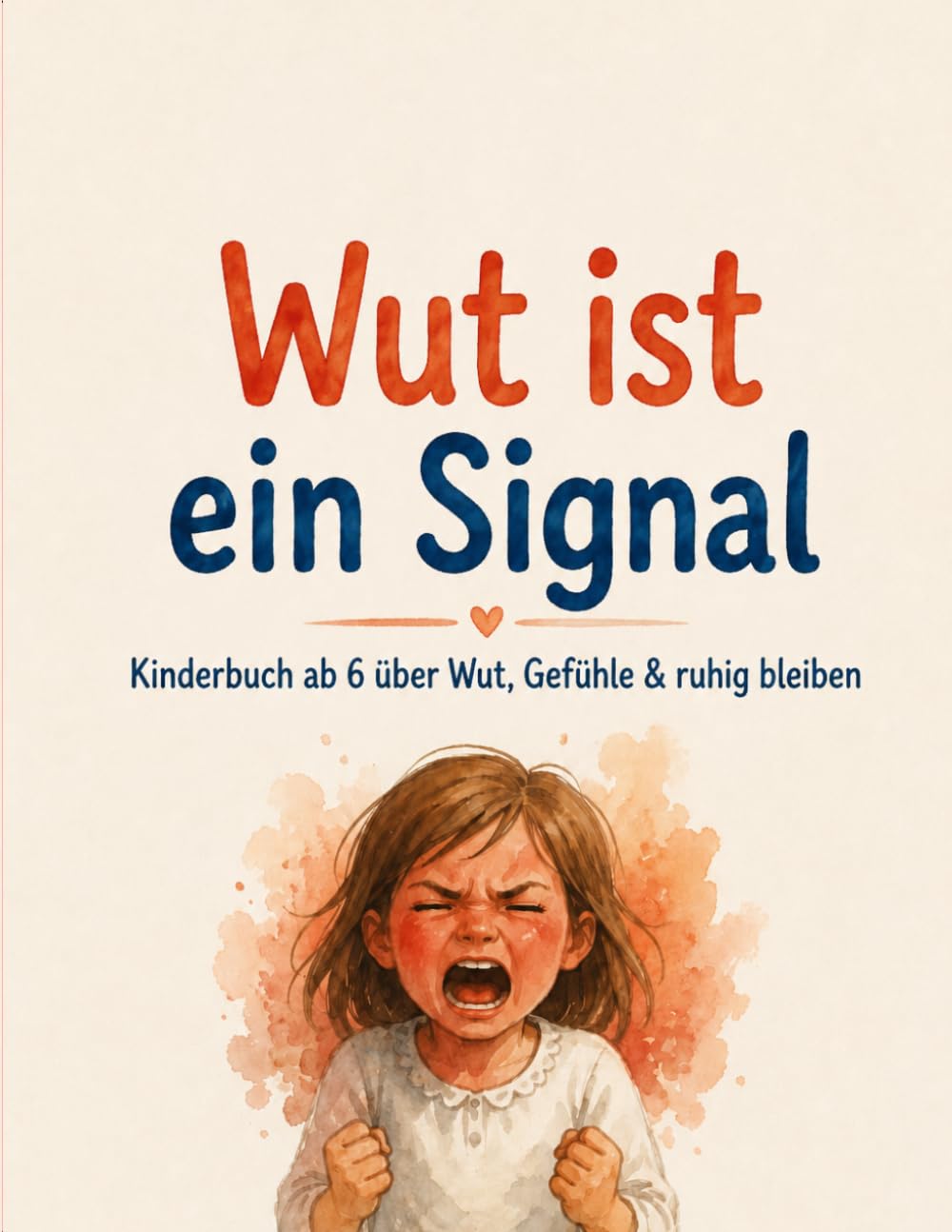 Wut ist ein Signal: Kinderbuch ab 6 über Wut, Gefühle & ruhig bleiben (Die Baumdetektive)