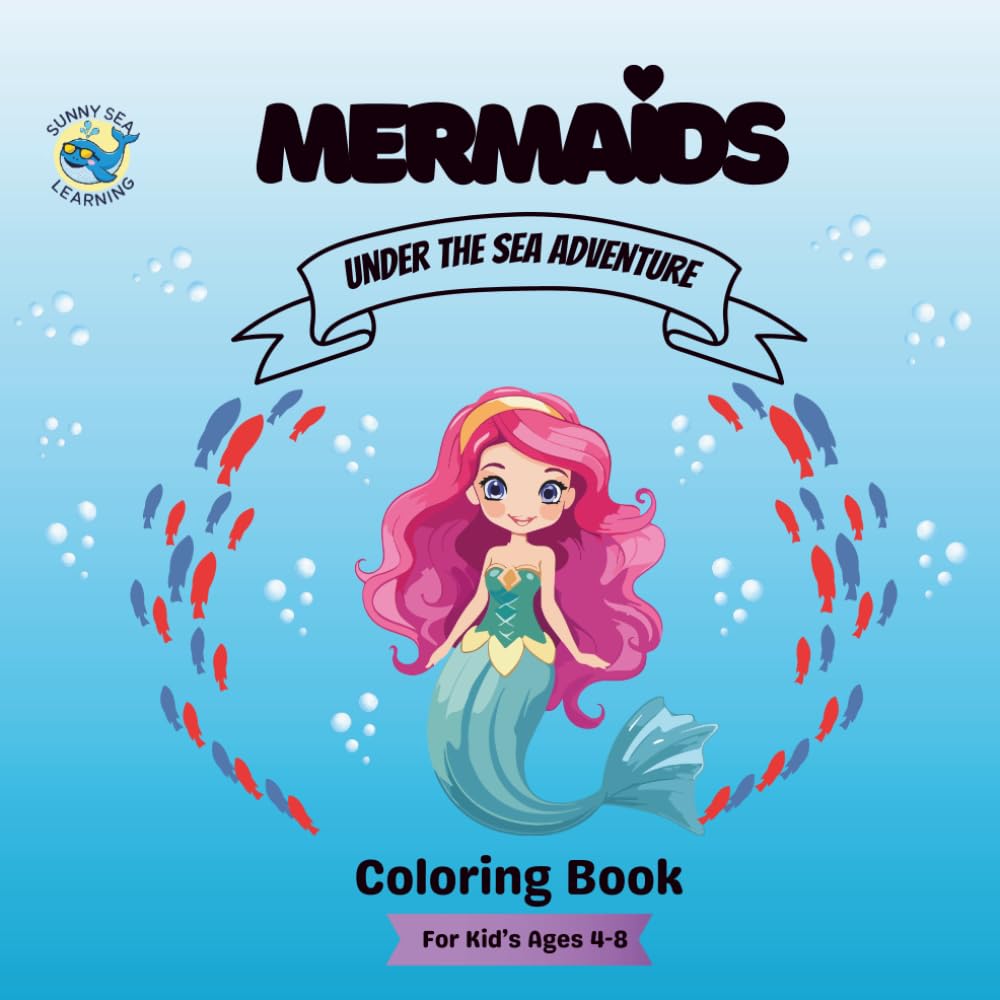 Mermaids Under the Sea Adventure Coloring Book