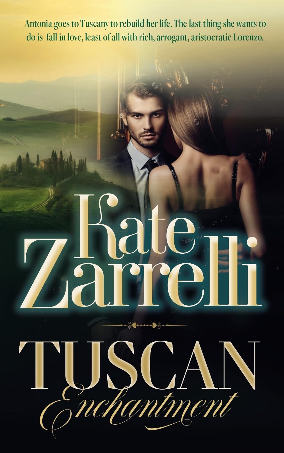 Tuscan Enchantment (Love & Intrigue in Italy – A Romantic Fiction Series by Kate Zarrelli (Katherine Mezzacappa))