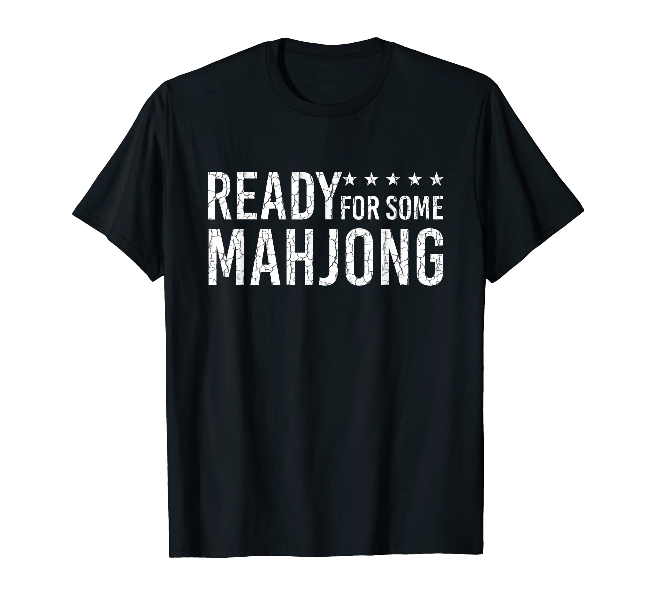 Mahjong TeeReady for Some Mahjong Tee China Game Gifts For Men Women T-Shirt