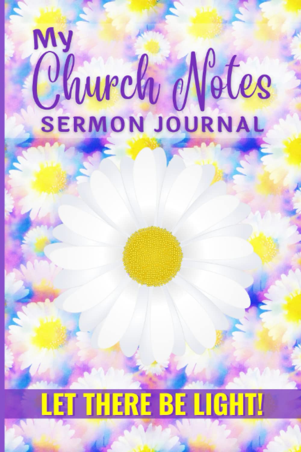 My Church Notes Sermon Journal: Bible Notebook To Record, Remember And Reflect During Sermons, Bible Study, Prayer Group Or Personal Devotion. 52 Entries.