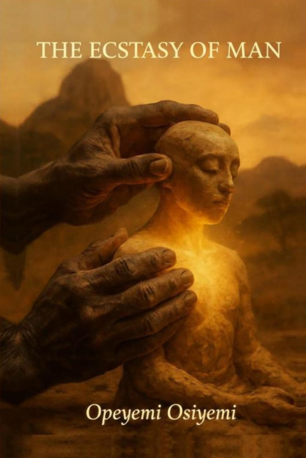 THE ECSTASY OF MAN: Finding Meaning in Pain and Beauty in Becoming
