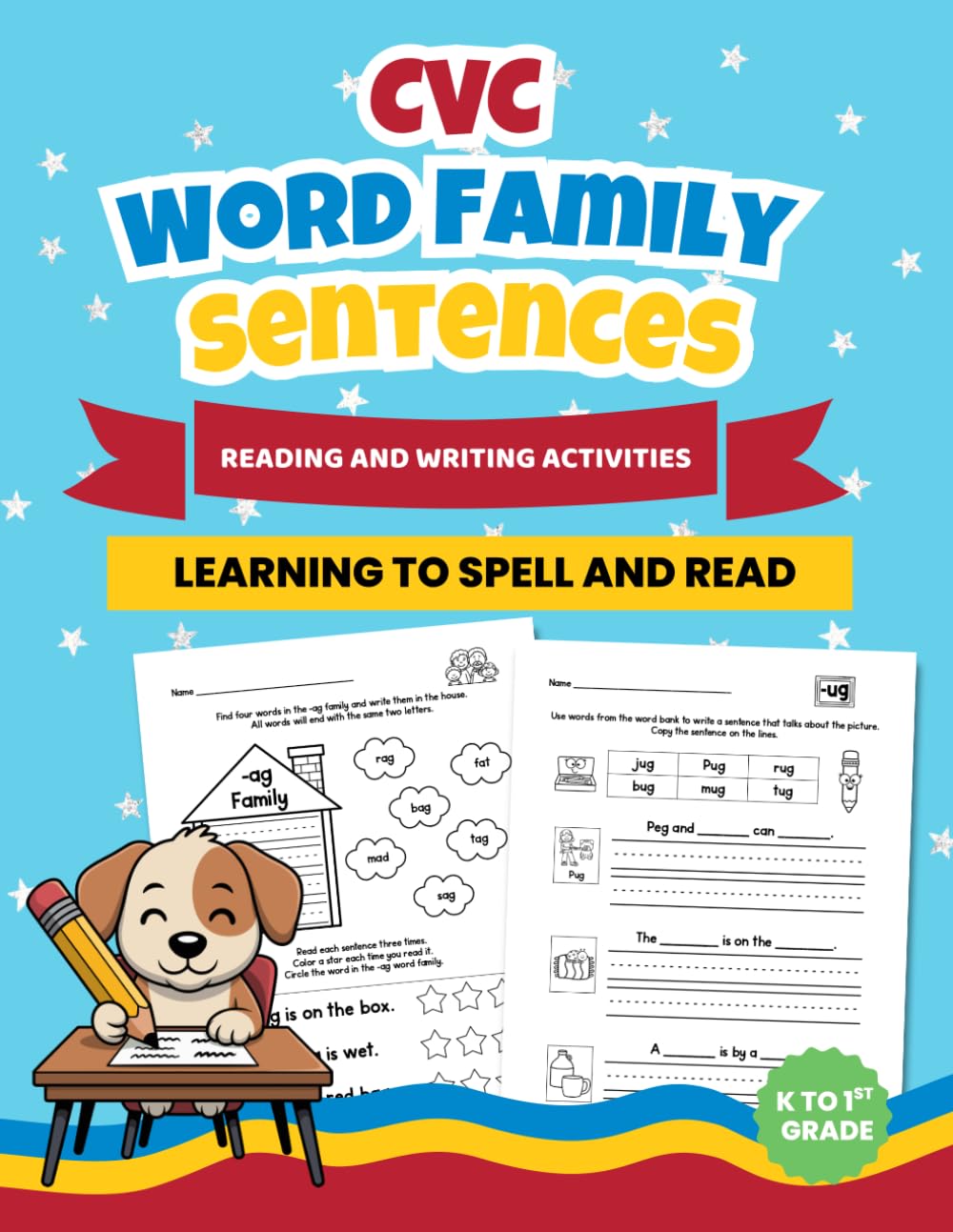 CVC Word Family Sentences, Reading and Writing Activities, Workbook for Phonics Skills, Learning to Spell and Read: CVC Words Writing and Spelling 4-7 ... Practice Workbooks for First Grade Kids)