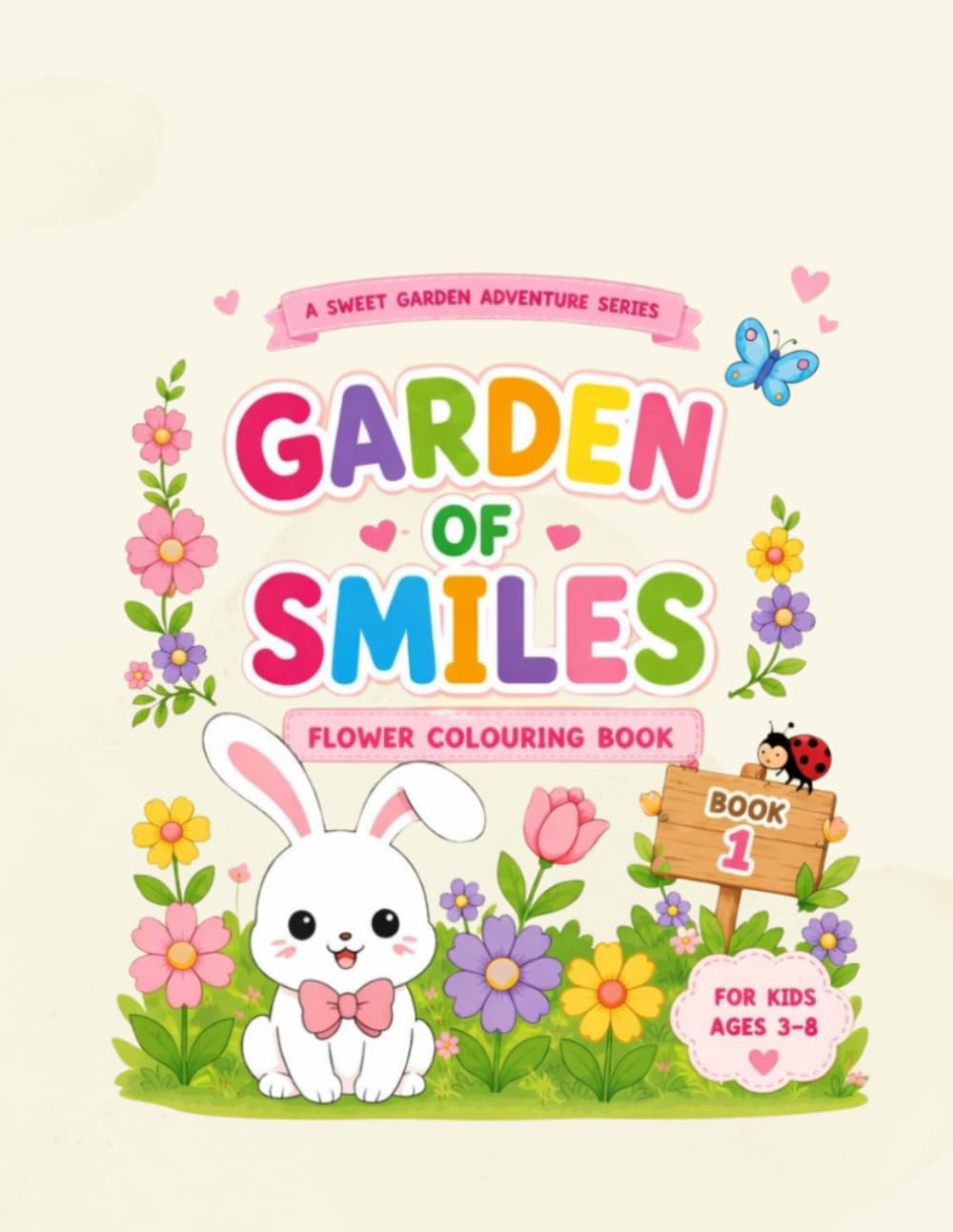 GARDEN OF SMILES: A Sweet Garden Adventure to Color (A COLORING BOOK) (FLOWER)