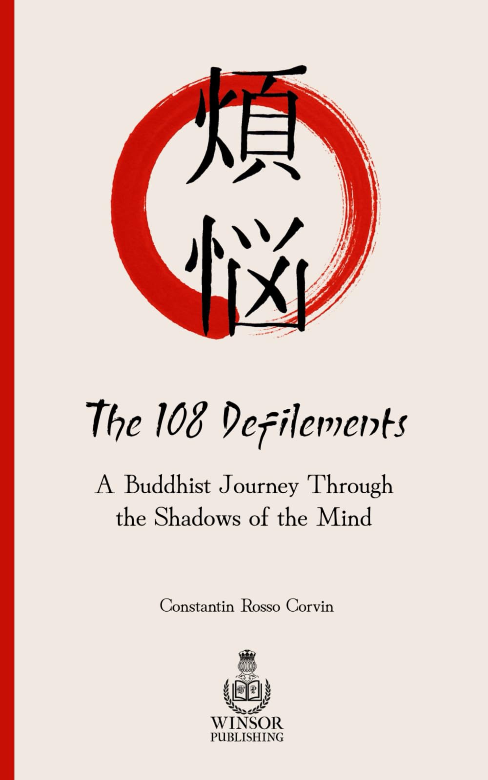 The 108 Defilements: A Buddhist Journey Through the Shadows of the Mind