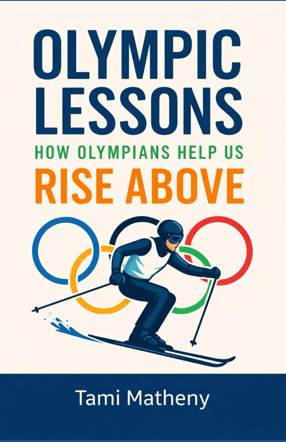 Olympic Lessons: How Olympians Help Us Rise Above