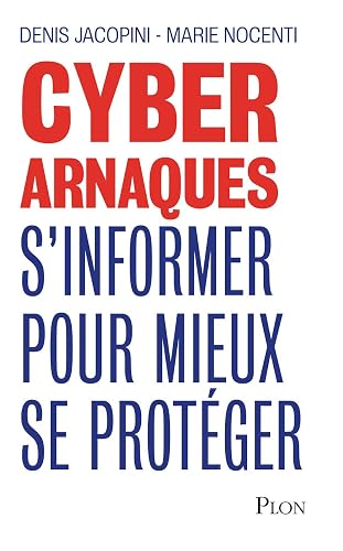 Cyberarnaques: S'informer pour mieux se protéger