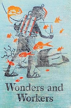 Hardcover Wonders and Workers (Basic Readers: Curriculum Foundation Series, Volume 8) Book