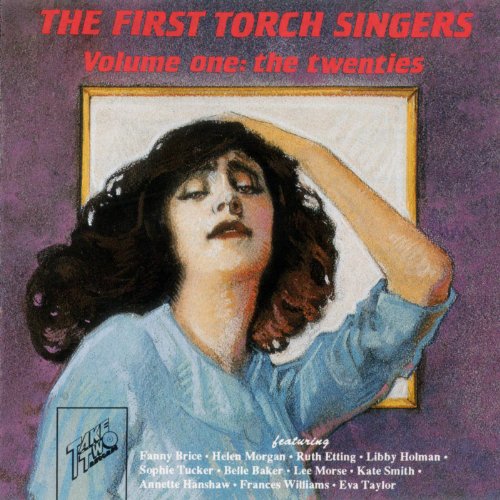 The First Torch Singers, Volume One: The Twenties