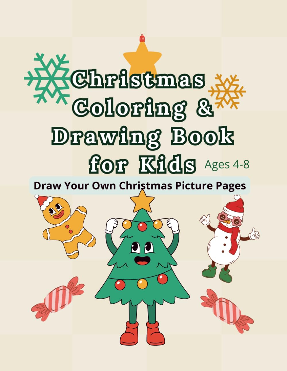 Christmas Coloring & Drawing Book for Kids: 30 Cute Holiday Pictures to Color + 30 Pages to Draw Your Own Christmas Picture