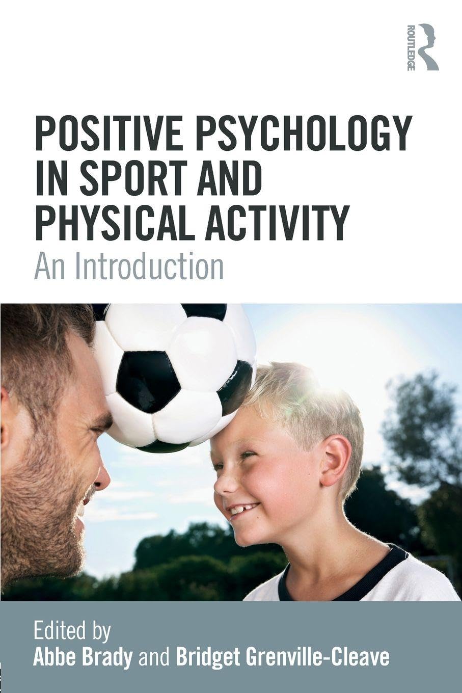 Positive Psychology in Sport and Physical Activity: An Introduction