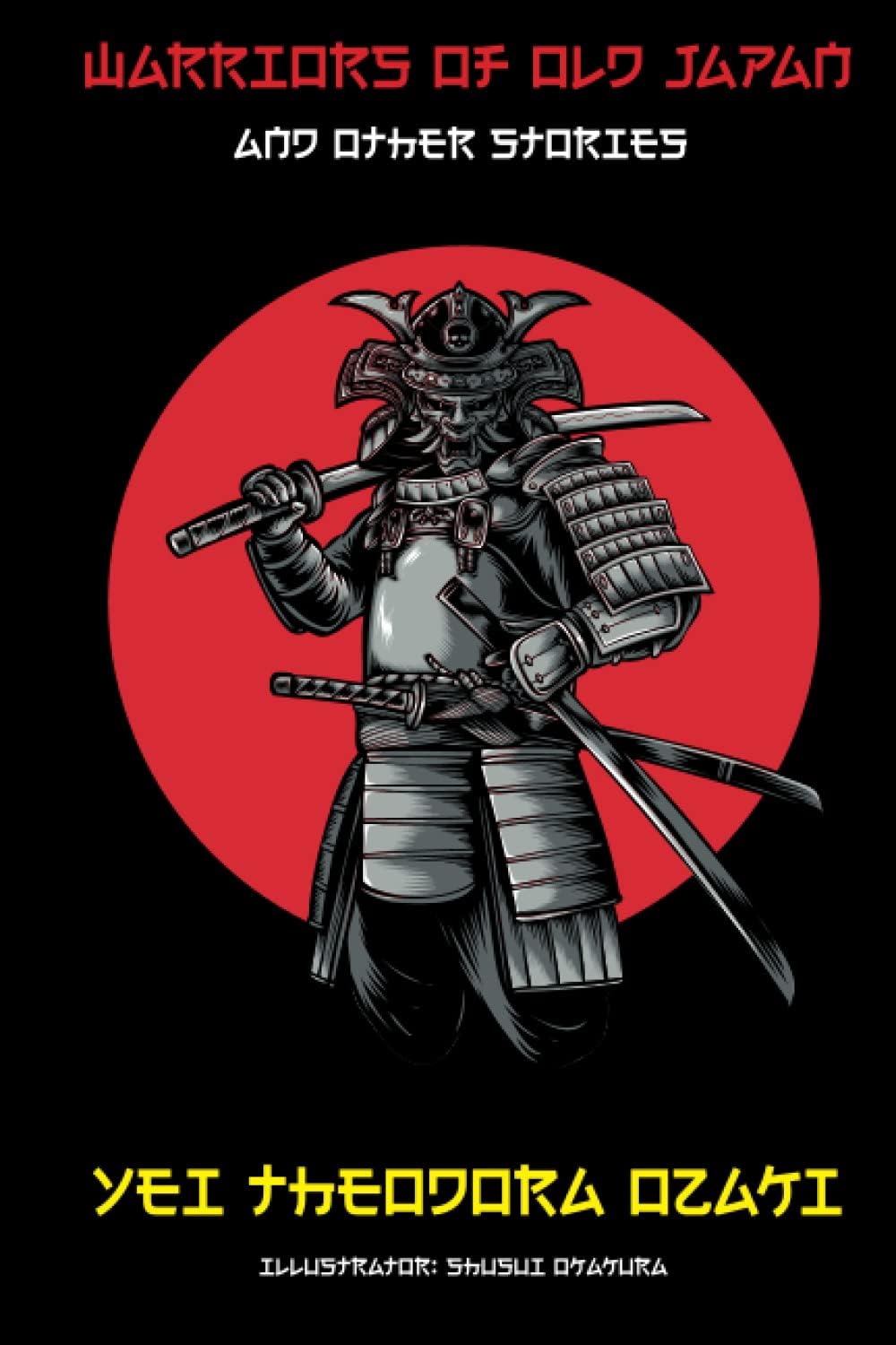 Warriors of Old Japan and Other Stories by Yei Theodora Ozaki: original Illustrations with Author Biography