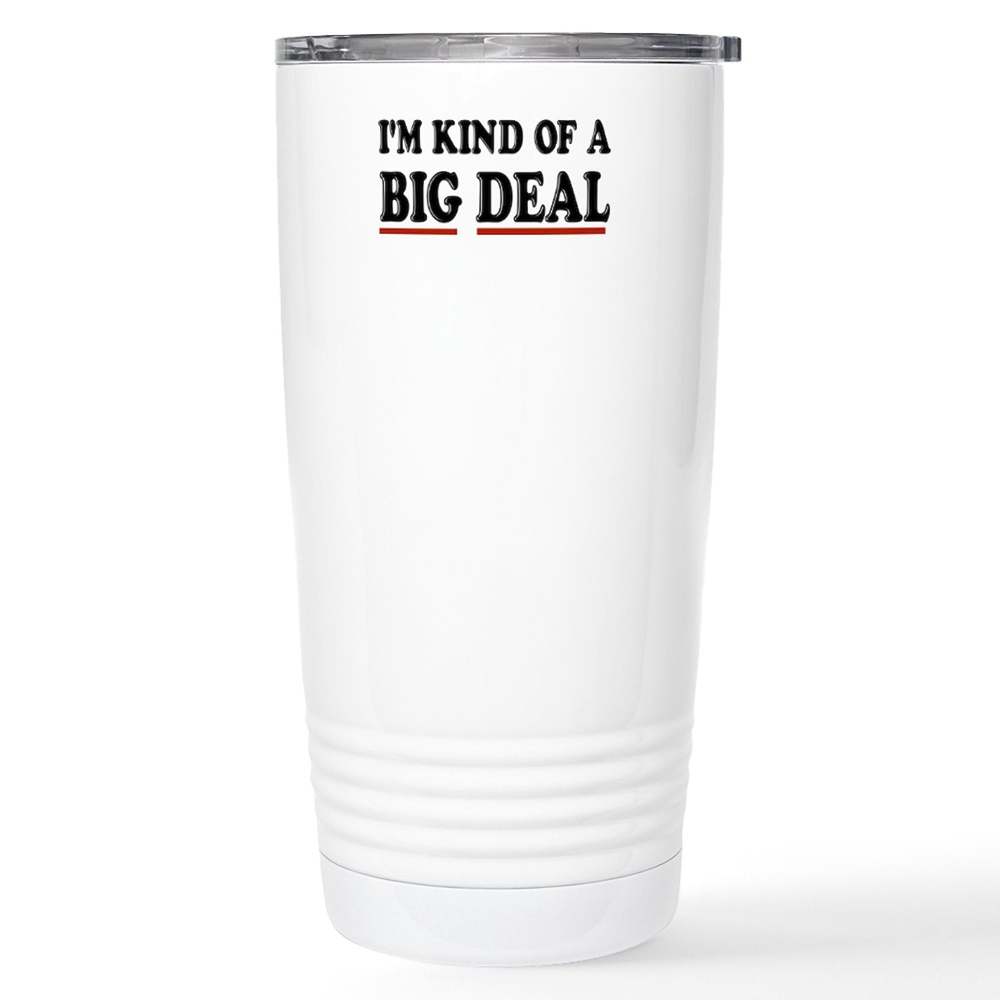 CafePress I'm KIND OF A BIG DEAL Stainless Steel Travel Mug 20 oz. Insulated Stainless Steel Coffee Tumbler