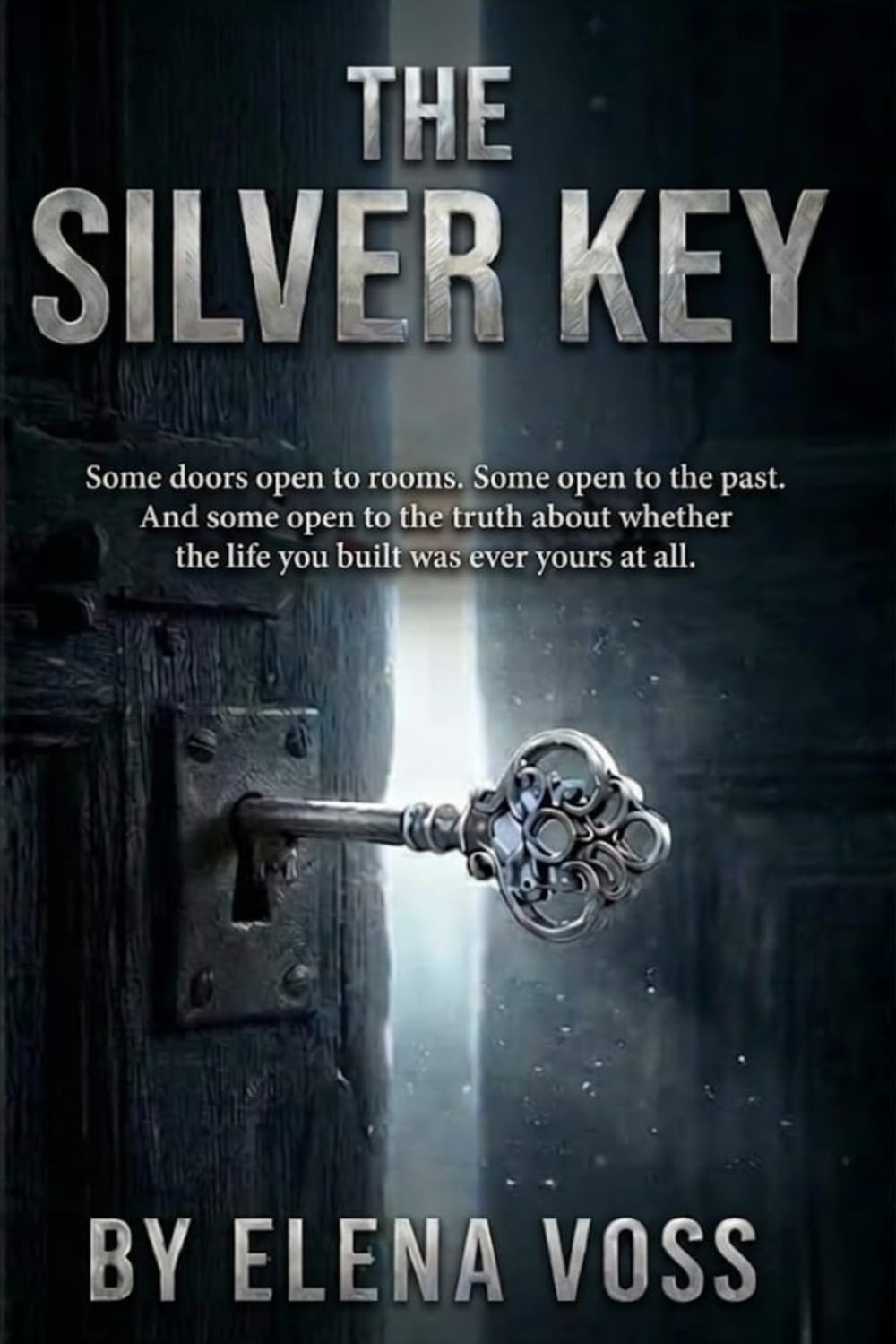 The Silver Key: A Novel Some doors open to rooms. Some open to the past. And some open to the truth about whether the life you built was ever yours at all.: 1 (The Silver Key Novel Series)