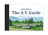 2026 The A.T. Guide – Appalachian Trail Guidebook | Mile-by-Mile Handbook with Maps, Elevation Profiles, Town Services & Resupply Planning for Thru-Hikers and Section Hikers