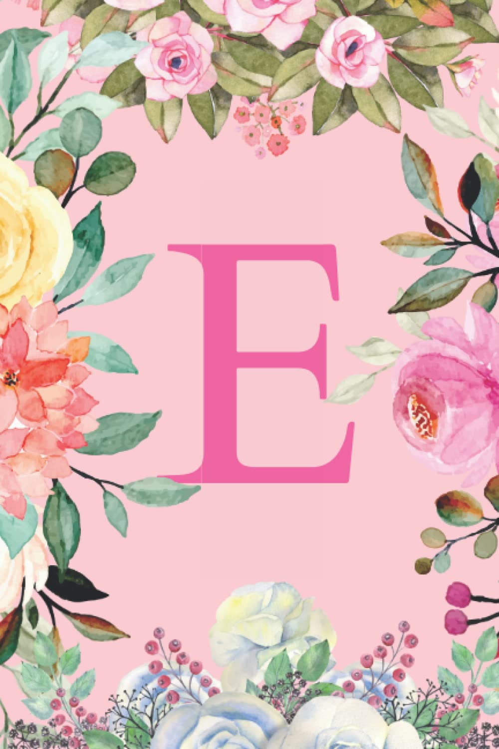 E: Monogram Initial Letter E Notebook for Girls, Women, Teen And School