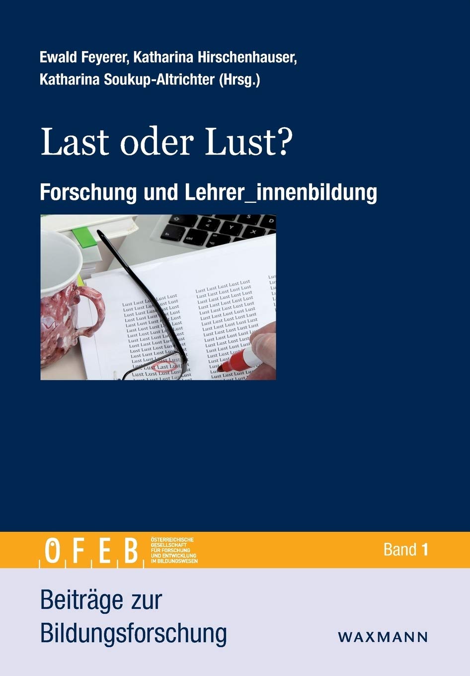 Last oder Lust?: Forschung und Lehrer_innenbildung