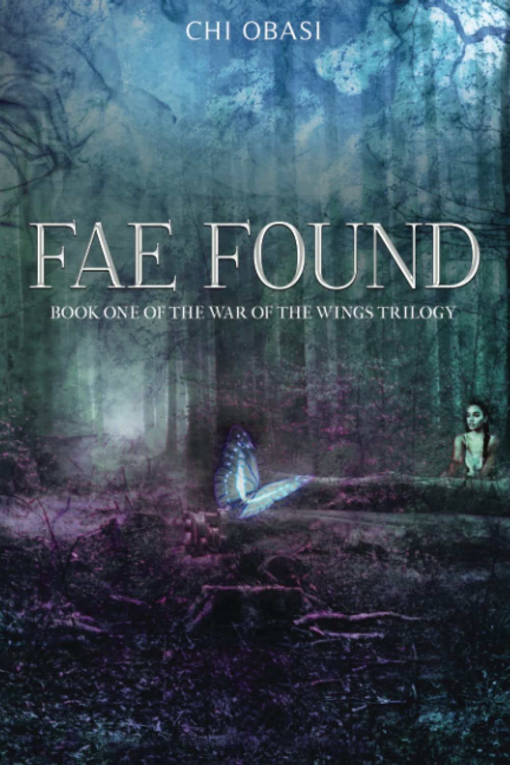 Fae Found: Book One of the War of the Wings Trilogy