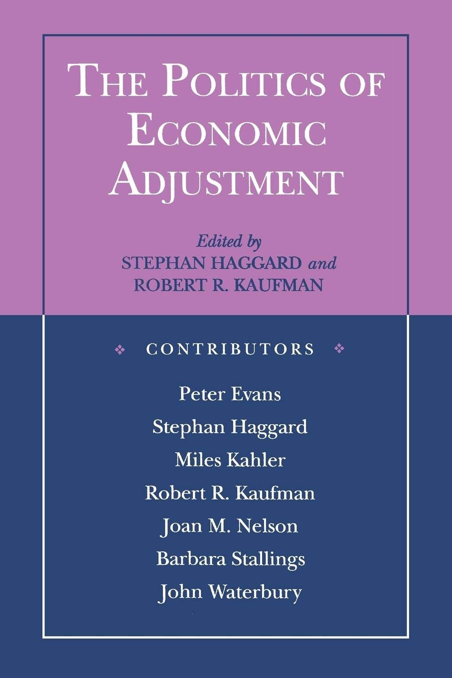 The Politics of Economic Adjustment: International Constraints, Distributive Conflicts And The State (Princeton Paperbacks)