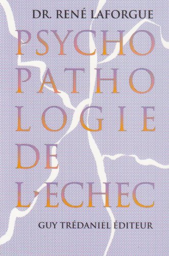 Psychopathologie de l'echec (French Edition) Psychopathologie de l'echec (French Edition)