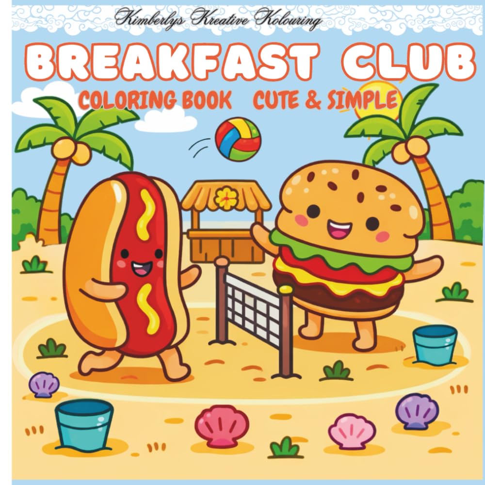 Breakfast Club Coloring Book Cute & Simple: A Cute & Simple Coloring Book of Adorable Food Characters