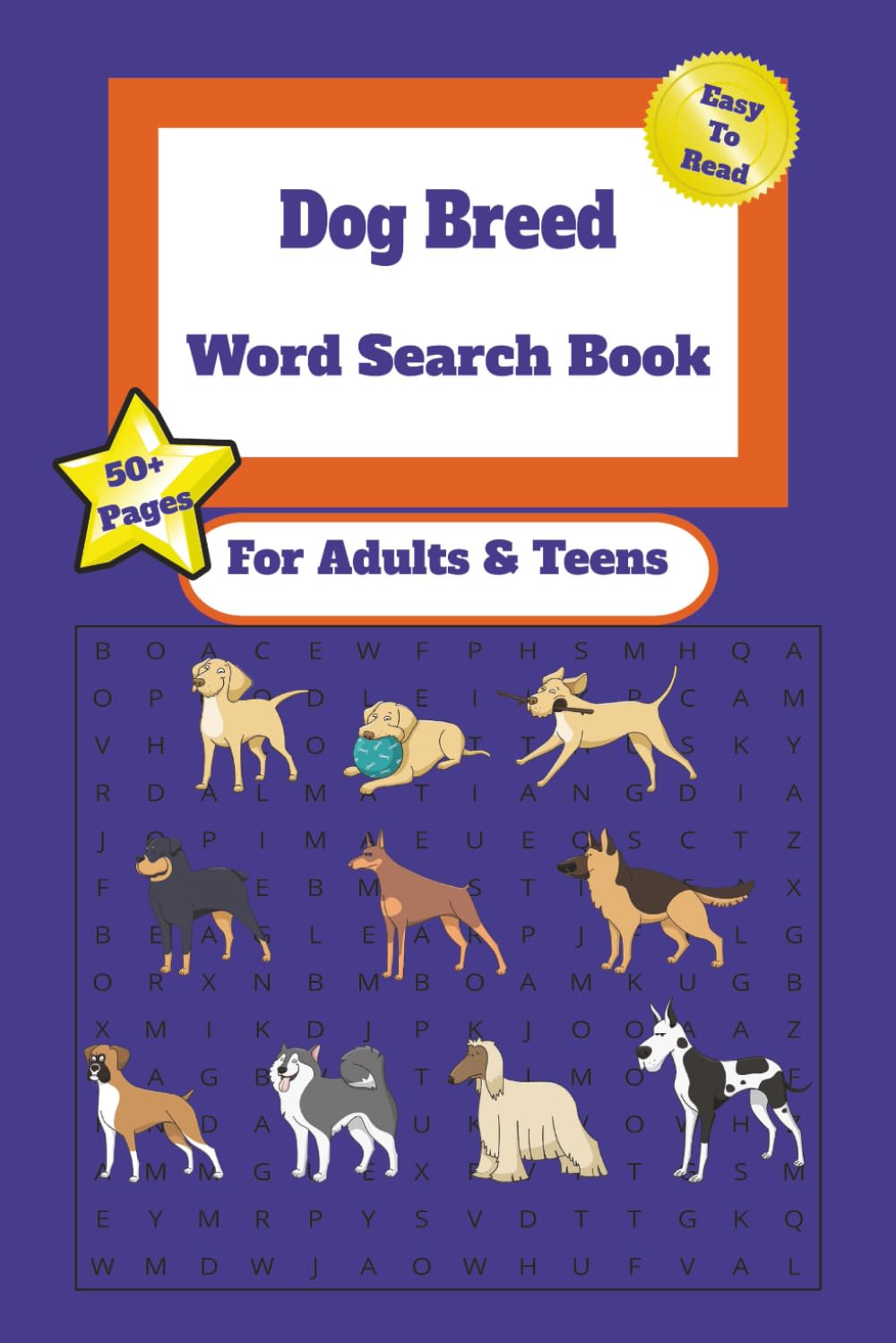 Dog Breed Word Search Book: Word Search Puzzles with Easy to Ready Print about Dogs , Breeds , Canines and More/ 6X9 inches, 120 pages/ 50+ puzzles … Gifts for Vacations, Holidays, and Relaxation.