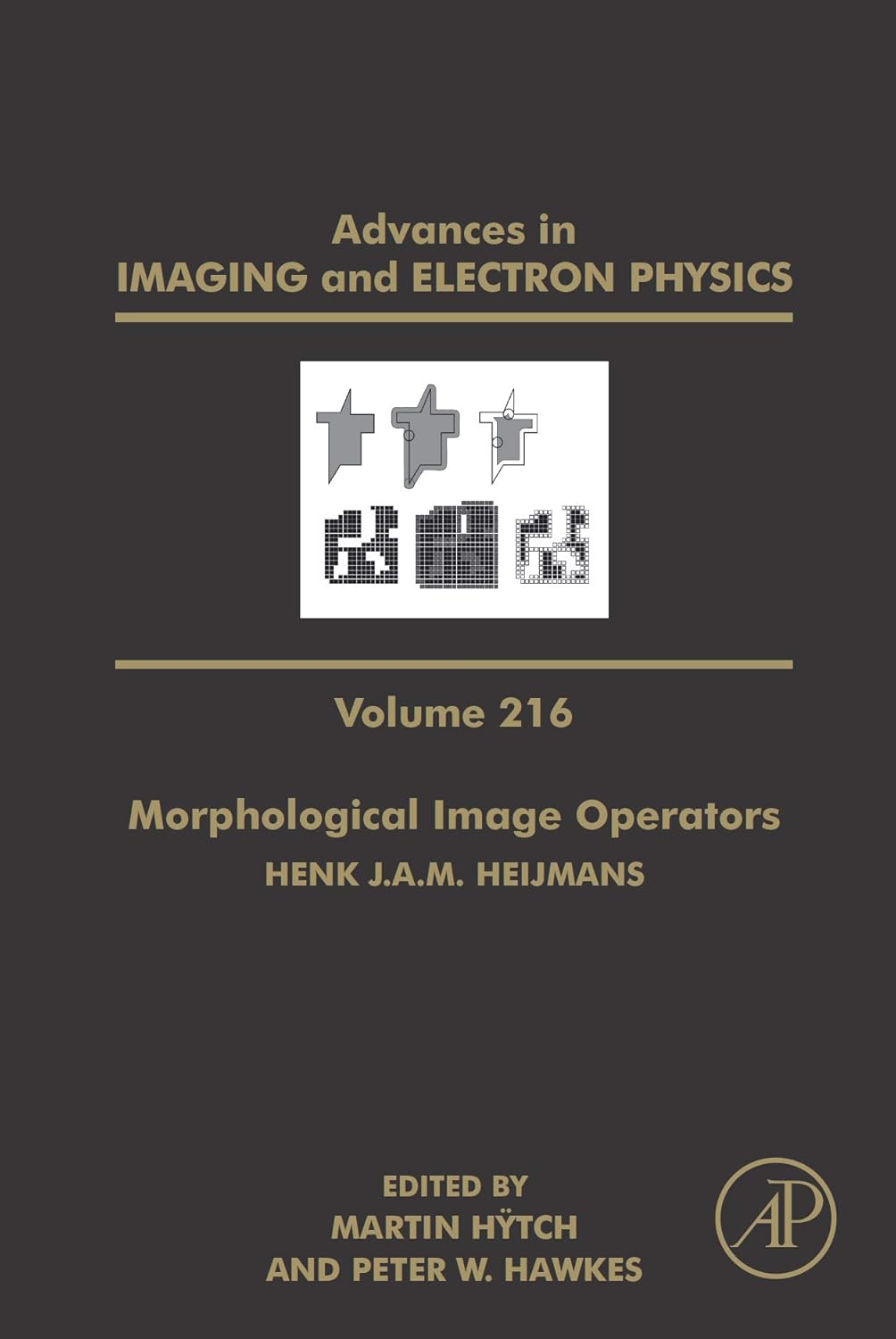 Morphological Image Operators (Advances in Imaging and Electron Physics Book 216) (Volume 216)      1st Edition, Kindle Edition