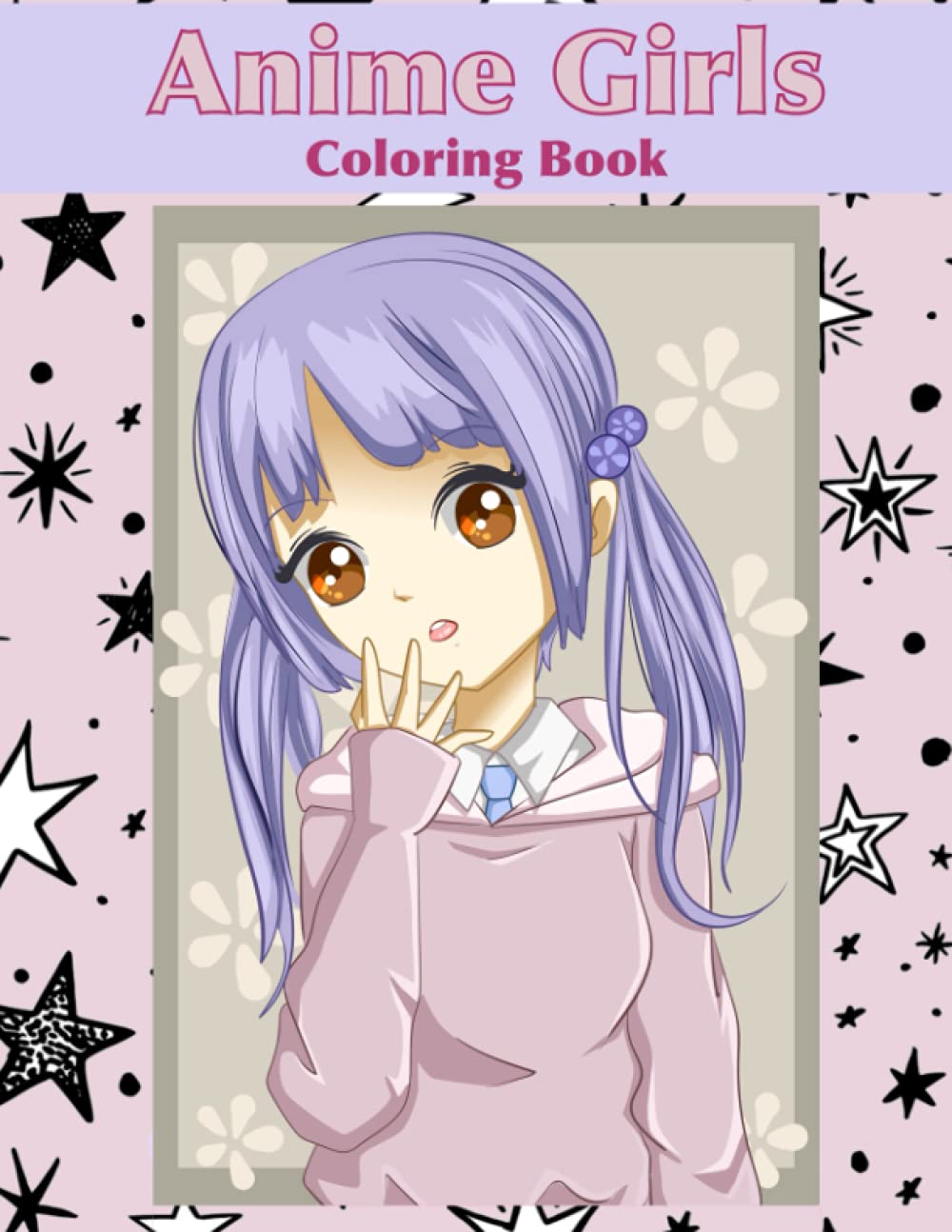 Anime Girls Coloring Book: For Adults and Older Children
