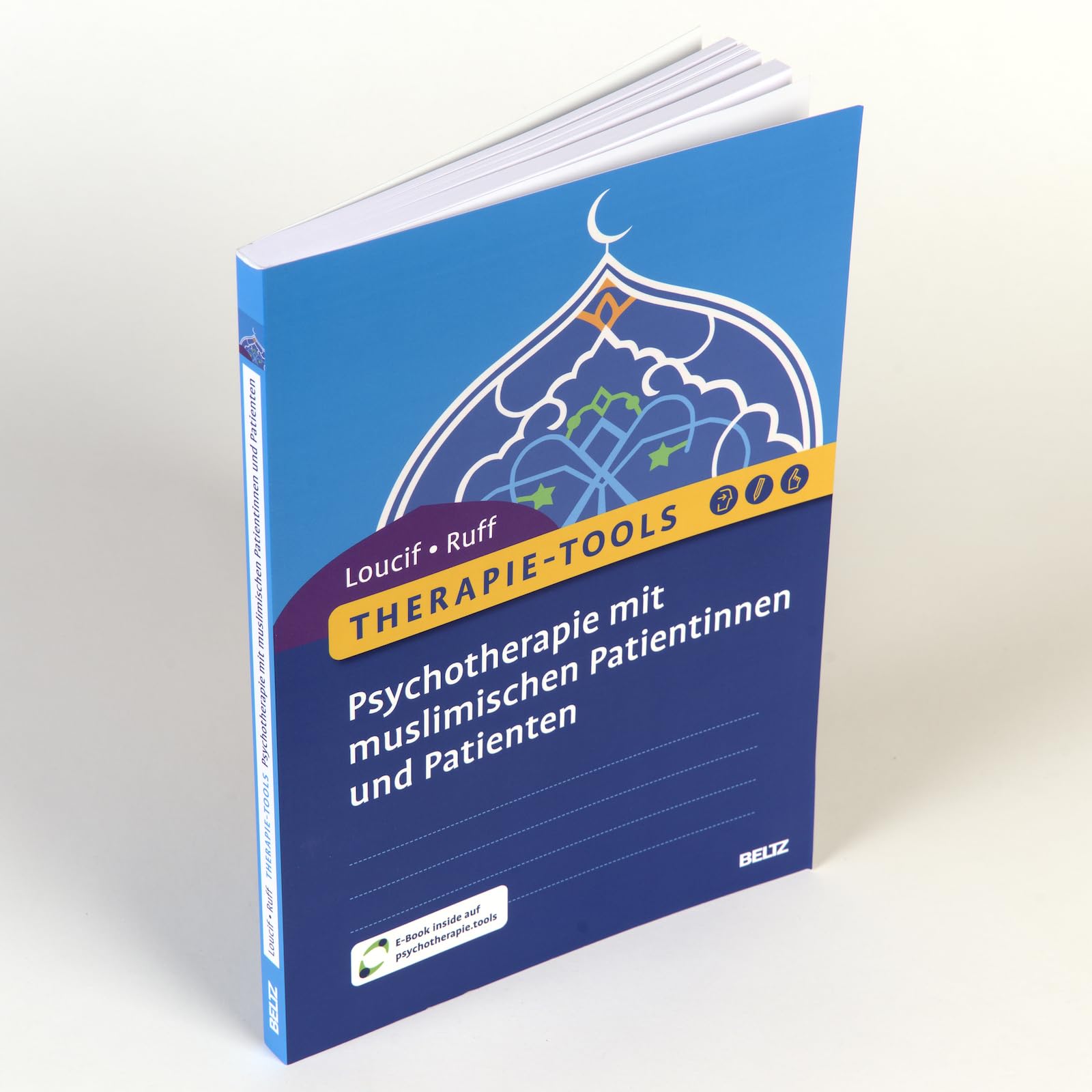 Therapie-Tools Psychotherapie mit muslimischen Patientinnen und Patienten: Mit E-Book inside und Arbeitsmaterial (Beltz Therapie-Tools)