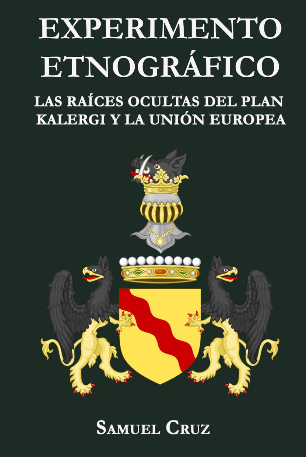 EXPERIMENTO ETNOGRÁFICO: Las Raíces Ocultas Del Plan Kalergi y La Unión Europea: Parte I