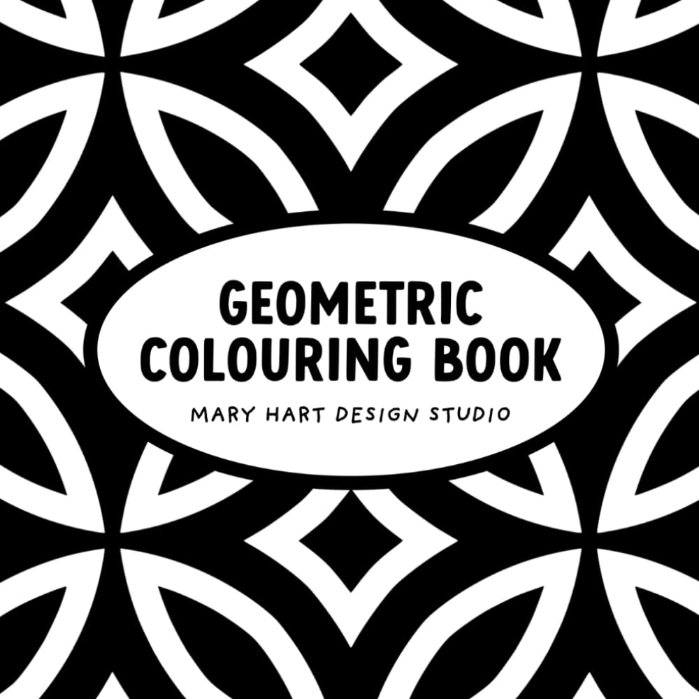 Geometric Patterns Colouring Book (Fun and Relaxing Bold Designs for Adults and Children) (Fun and Relaxing Colouring Books)