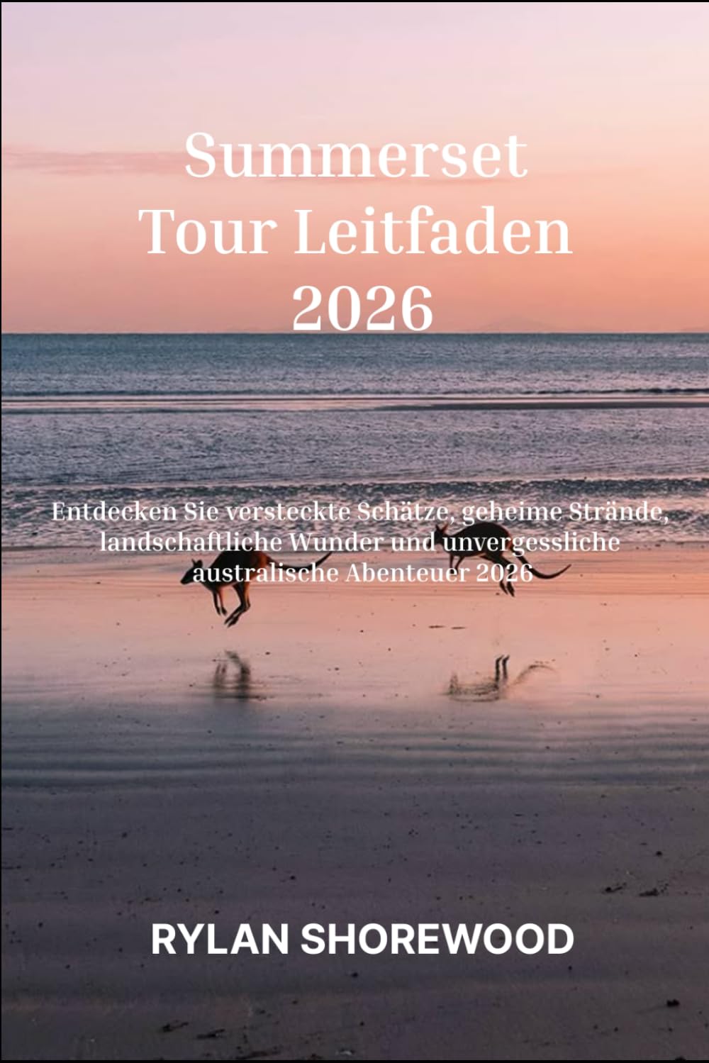Summerset Tour Leitfaden 2026: Entdecken Sie versteckte Schätze, geheime Strände, landschaftliche Wunder und unvergessliche australische Abenteuer 2026