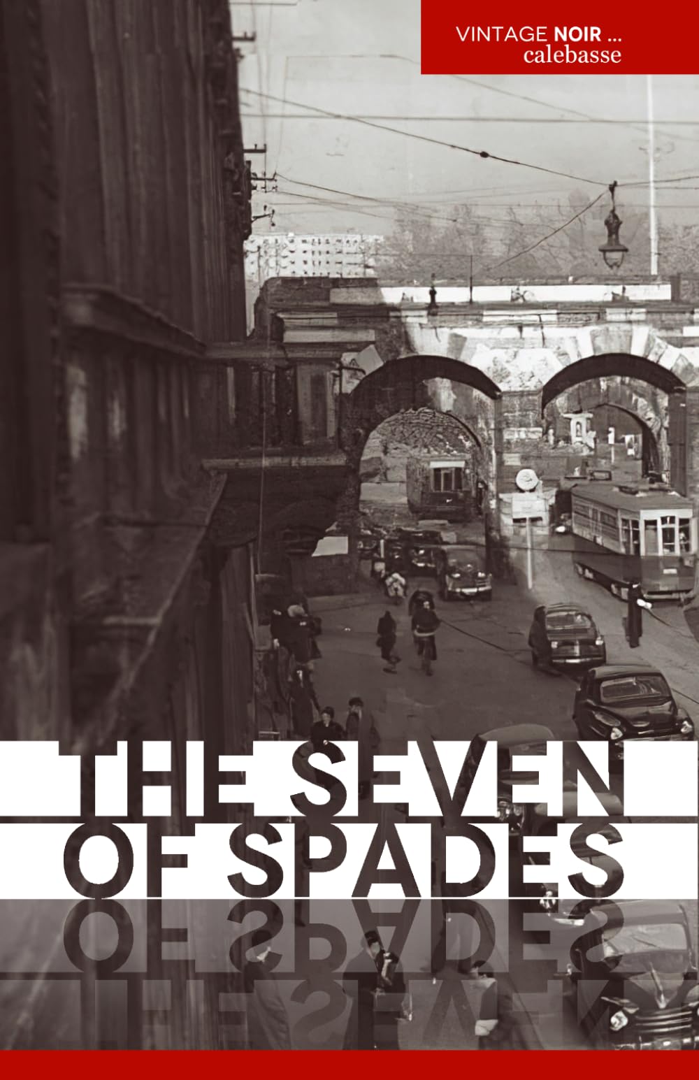 The seven of spades (VINTAGE NOIR: The Complete Italian Mysteries of Commissario De Vincenzi)