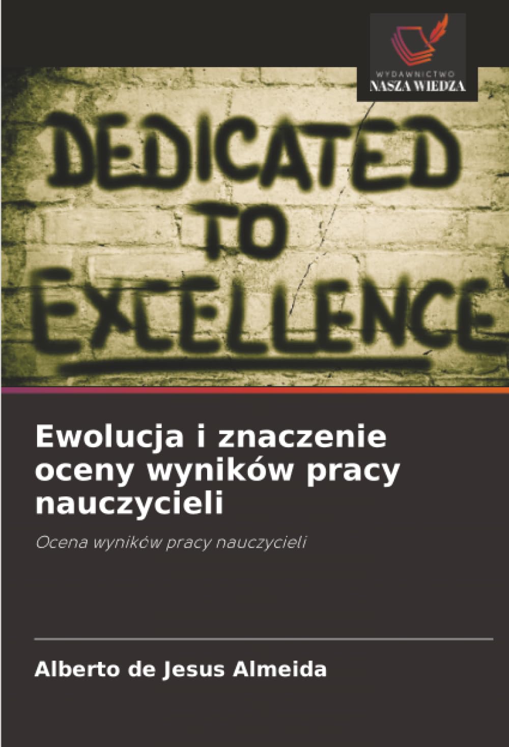 Ewolucja i znaczenie oceny wyników pracy nauczycieli: Ocena wyników pracy nauczycieli