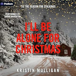 I'll Be Alone for Christmas Audiolibro Por Kristin Mulligan arte de portada