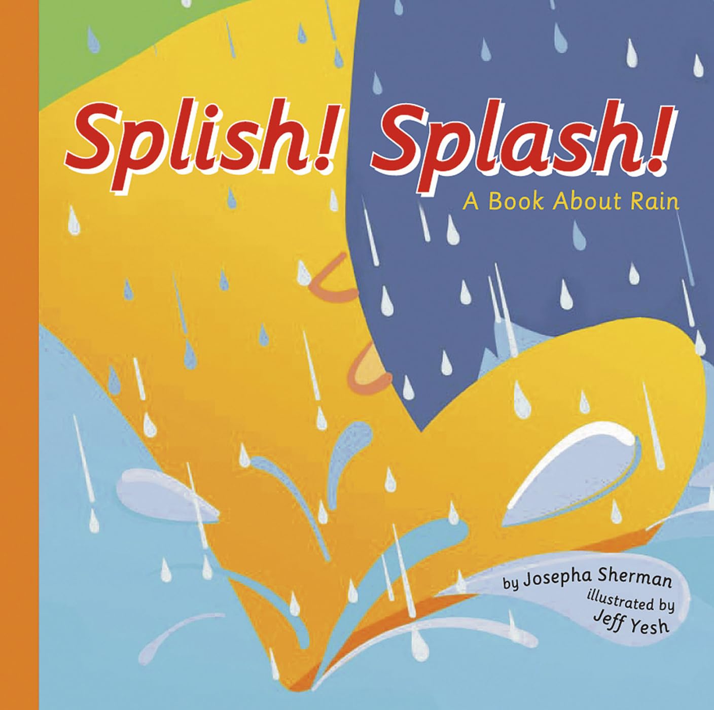 Splish! Splash!: A Book About Rain (Amazing Science: Weather): Sherman ...