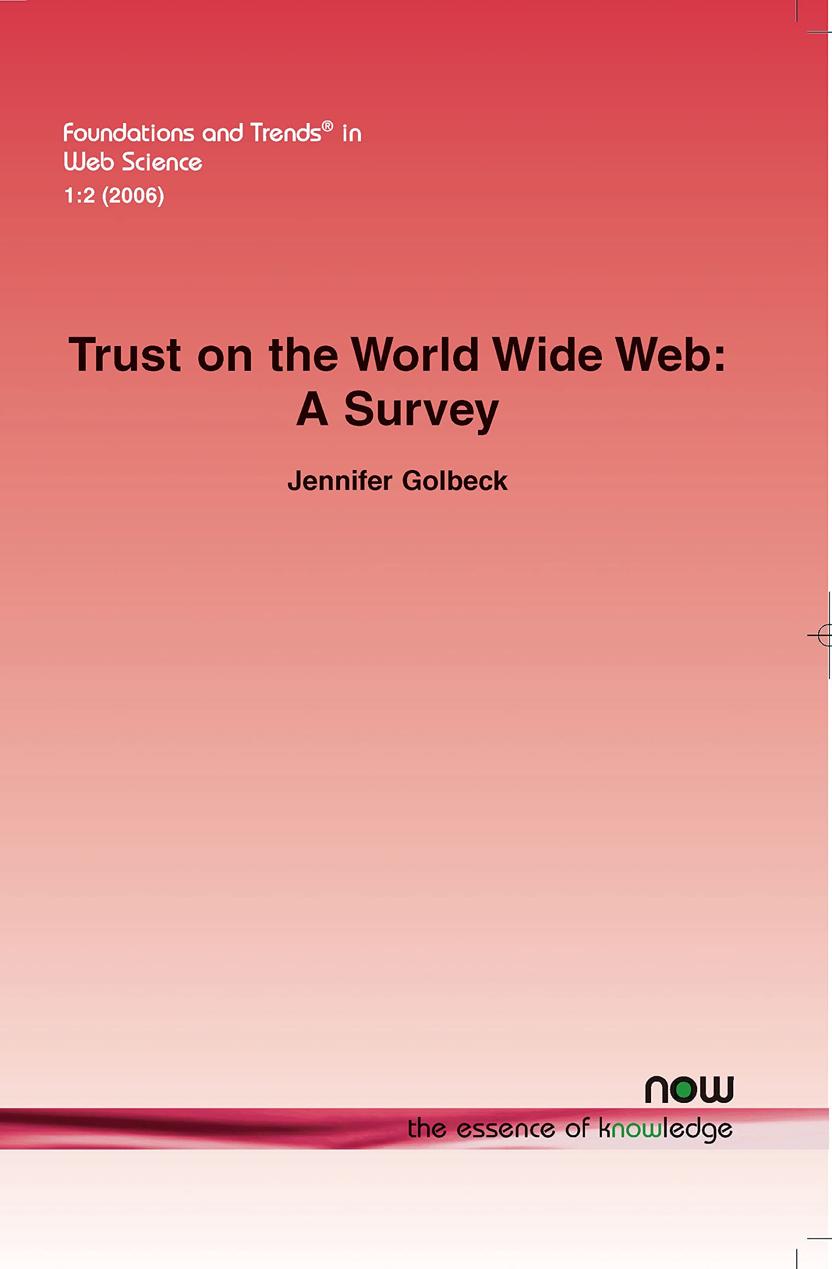 Buy Trust on the World Wide Web: A Survey (Foundations and Trends® in Web Science) — BookShops.in