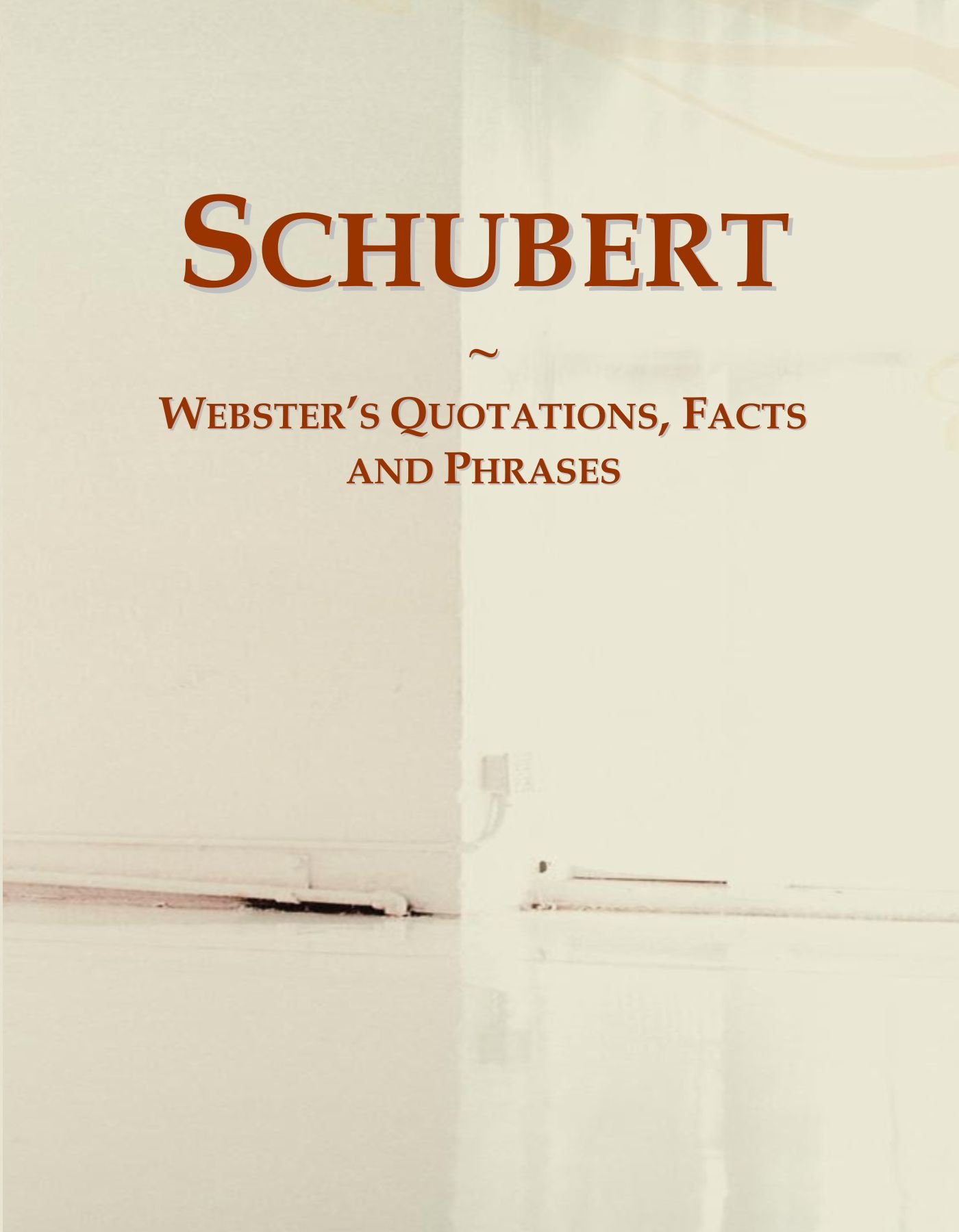Schubert: Webster's Quotations, Facts and Phrases