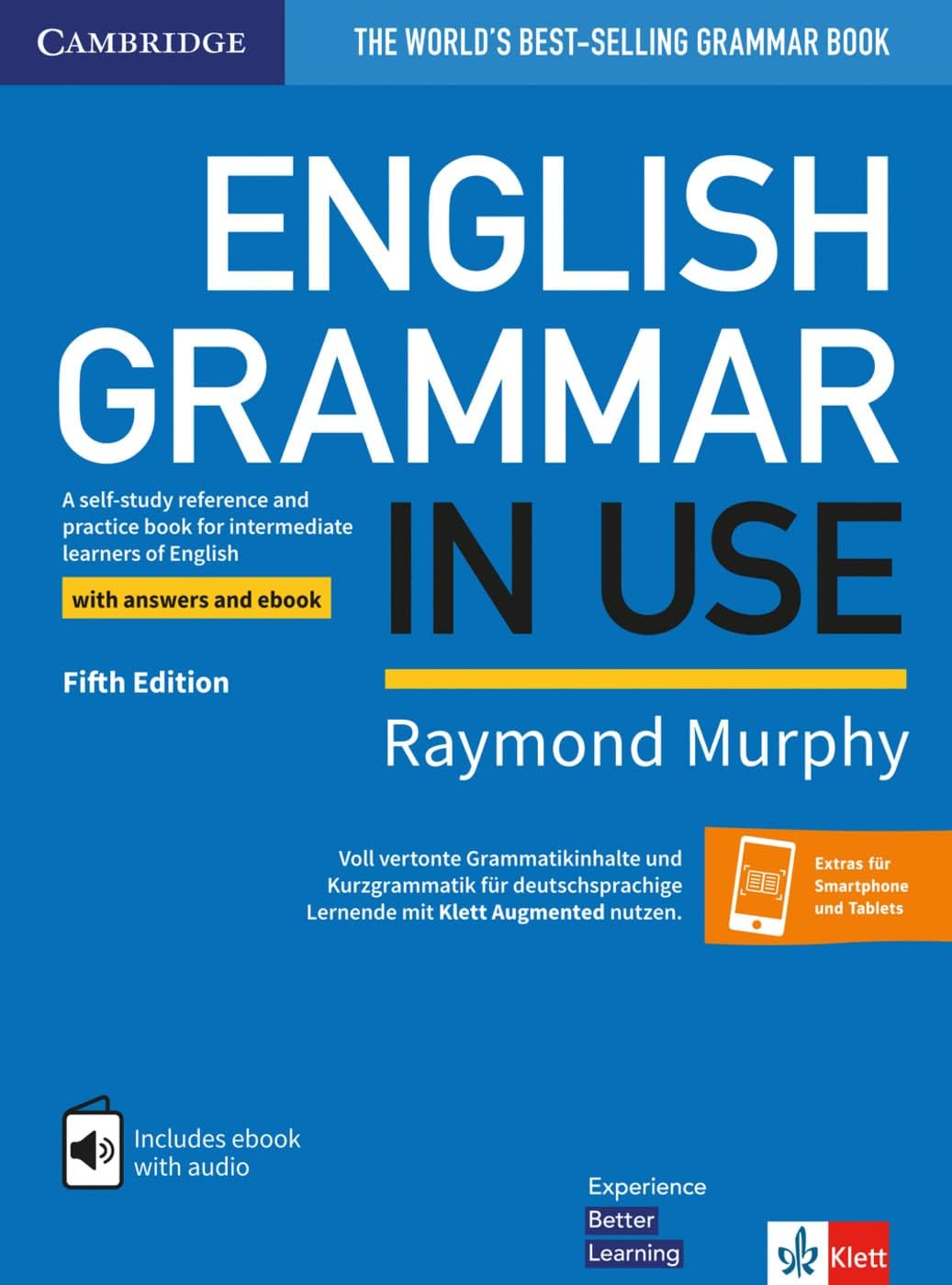 English Grammar in Use Book with Answers and eBook and Augmented App Klett Edition: Self-Study Reference and Practice Book for Intermediate Learners ... and interactive ebook and Klett Augmented
