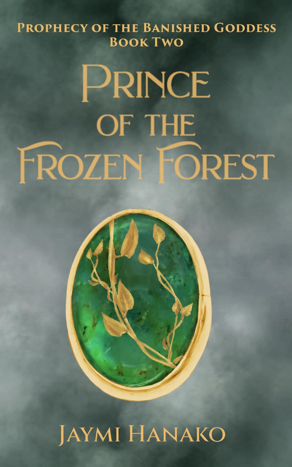 Prince of the Frozen Forest: 2 (Prophecy of the Banished Goddess)