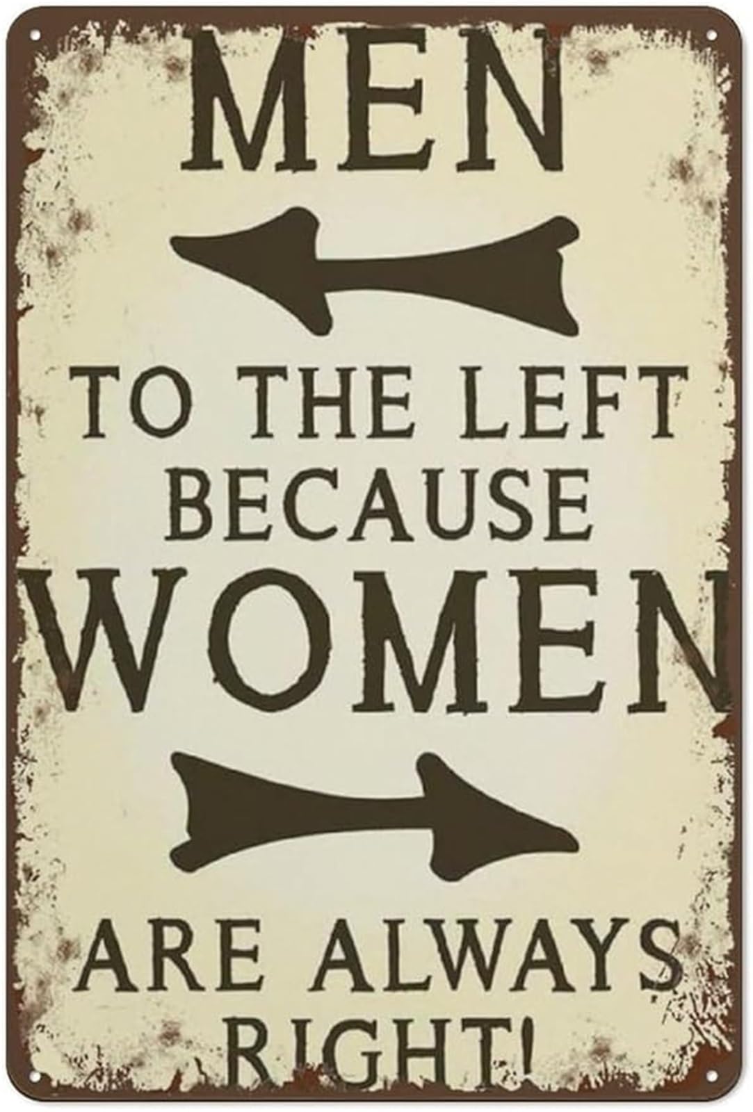 PKNVKZIDK Men to The Left Because Women are Always Right Tin Sign Humor Marriage Quote Wall Decor for Cafe Pub Man Cave 8 X 12 in