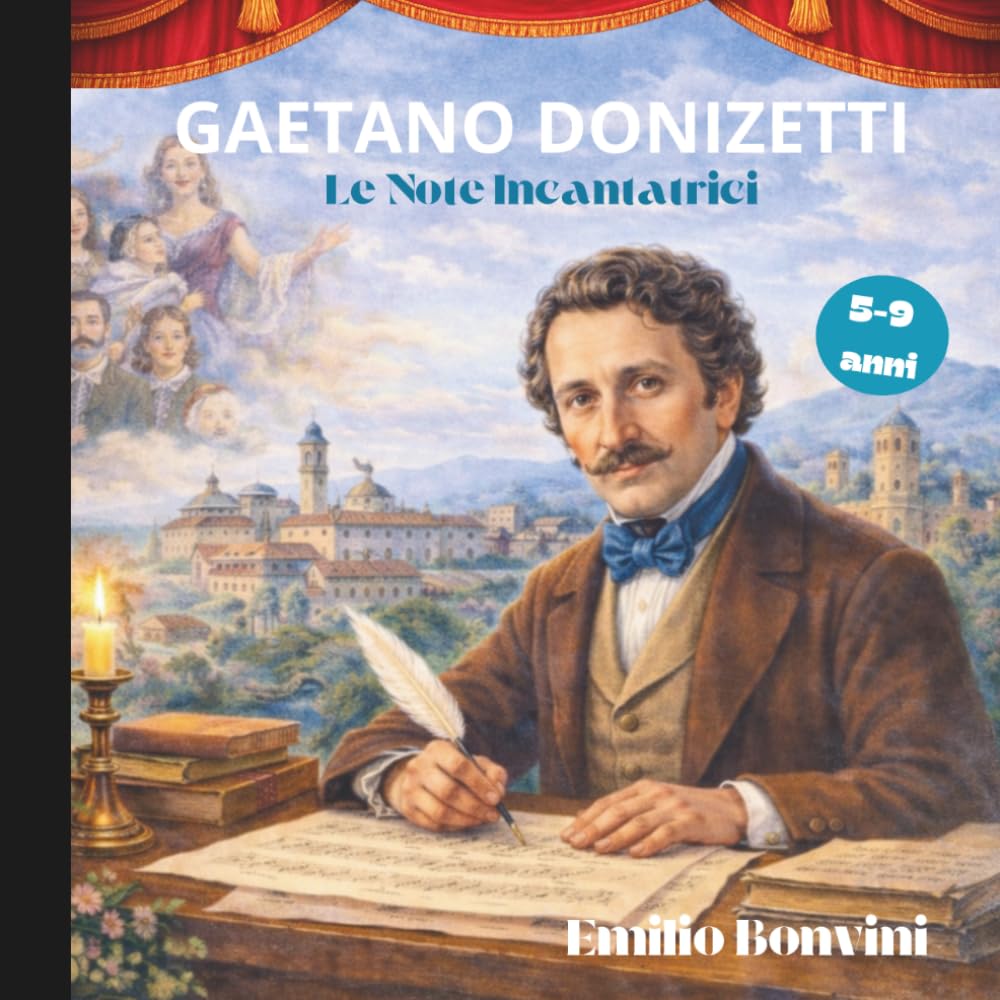 Gaetano Donizetti: Le Note Incantatrici (Nonna ADELE Racconta)