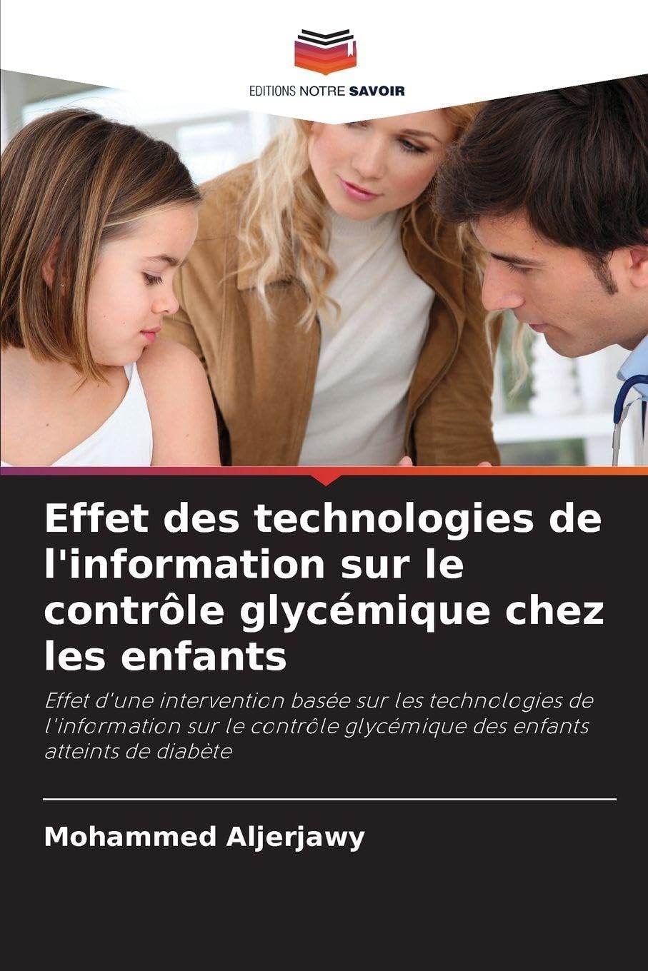 Effet des technologies de l'information sur le contrôle glycémique chez les enfants: Effet d'une intervention basée sur les technologies de ... glycémique des enfants atteints de diabète