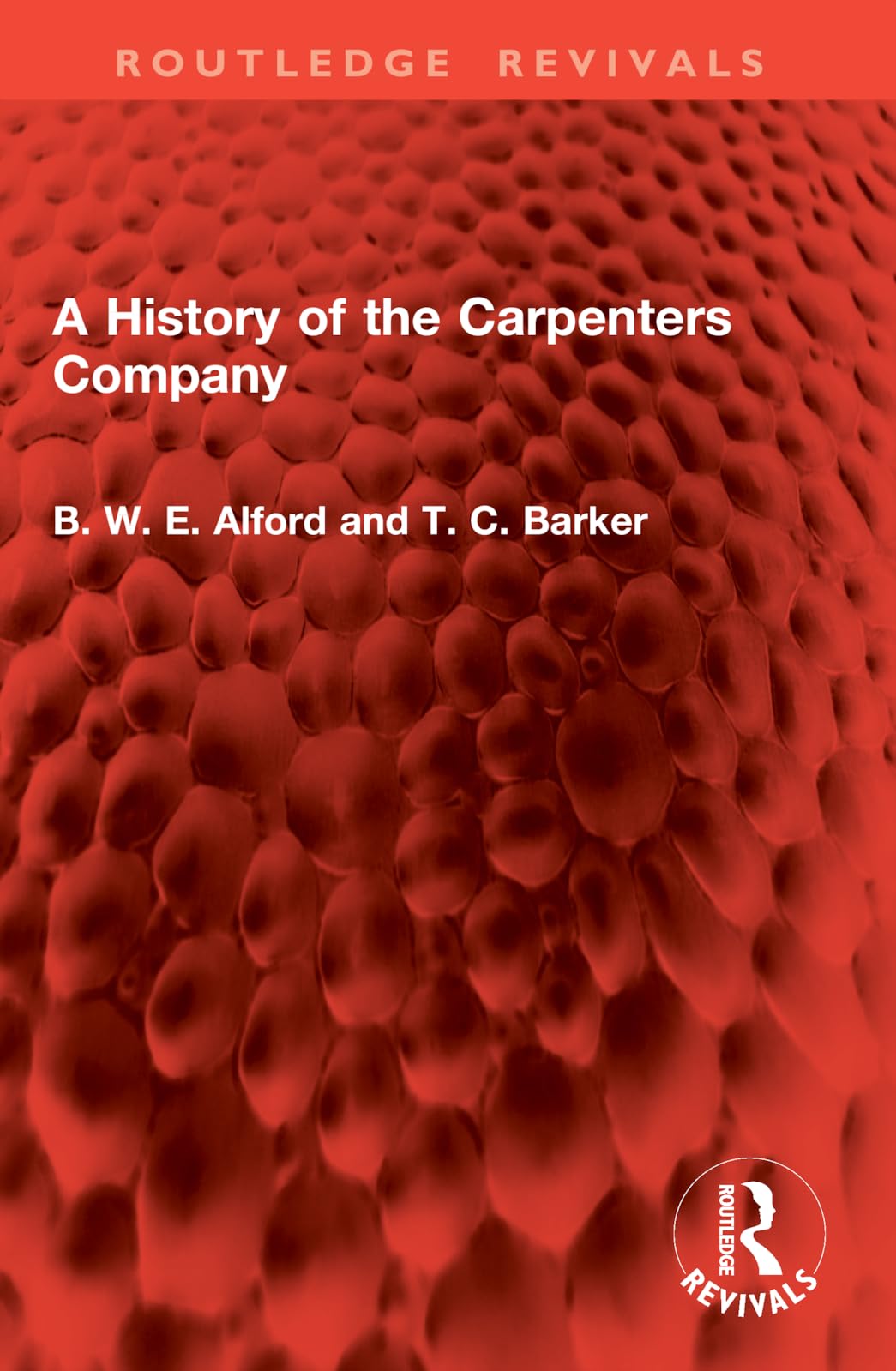 A History of the Carpenters Company (Routledge Revivals)