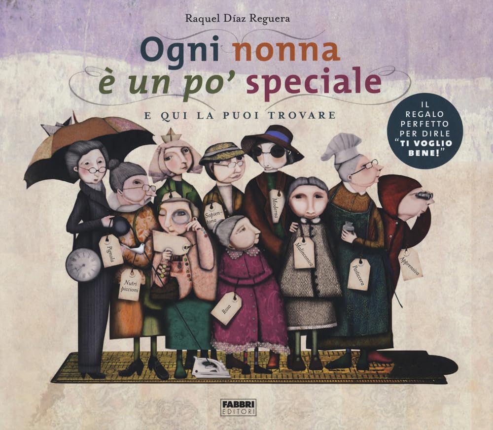 Ogni nonna è un po' speciale e qui la puoi trovare. Ediz. a colori