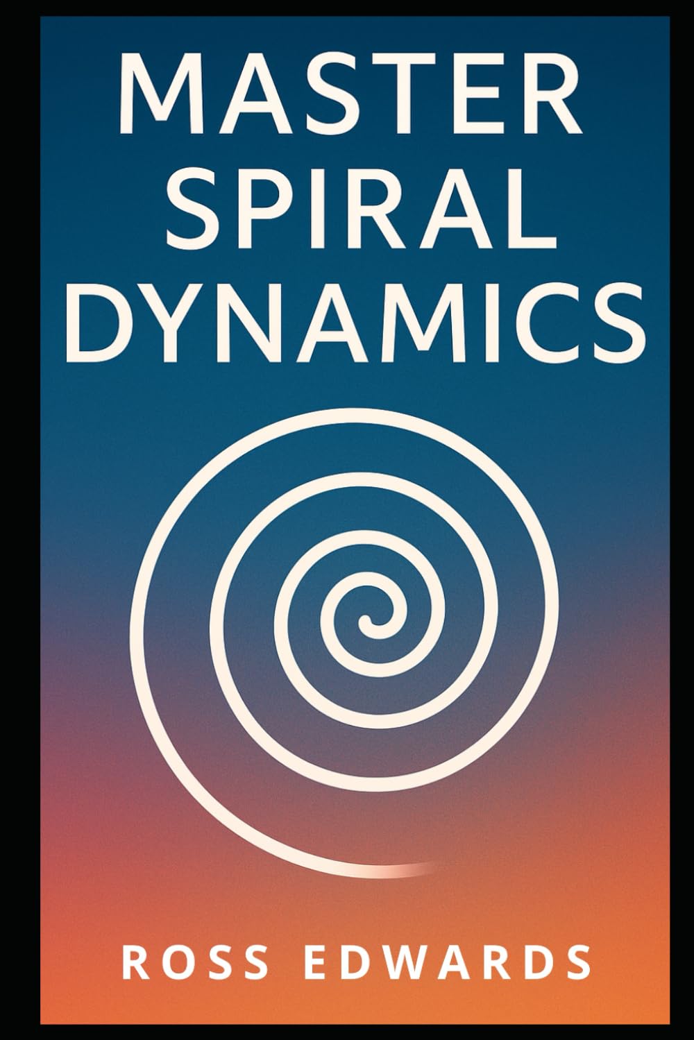 Master Spiral Dynamics: Your Concise Guide