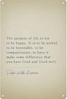 Ralph Waldo Emerson Quote Purpose Of Life Vintage Poster Funny Wall Decor 8*12 Inch Retro Metal Sign Posters For Gallery Kitchen Bathroom Farm Yard Bar Garage Man Cave Anywhere You Feel Is Appropriate